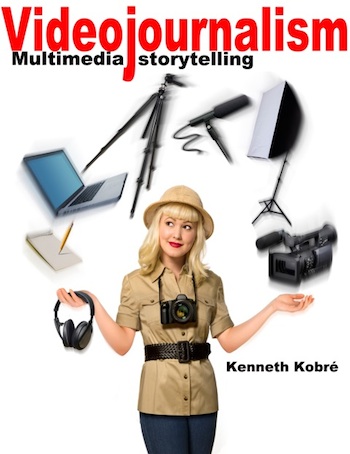 Videojournalism - Multimedia storytelling